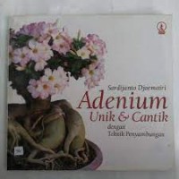 Image of Adenium: Unik & Cantik dengan Teknik Penyambungan