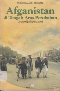 Image of Afganistan di Tengah Arus Perubahan: Laporan dari Lapangan