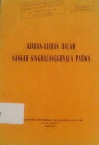 Image of Ajaran-ajaran dalam Naskah Singhalangghyala Parwa
