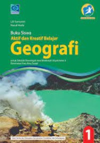 Image of Buku Siswa Aktif dan Kreatif Belajar Geografi  [Jilid 1]: untuk SMA/MA Kls. X [Kur. th. 2013]