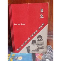 Image of Aku Berhasil dalam Studi: Teknik Belajar dengan Sukses