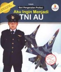 Image of Aku Ingin Menjadi TNI AU