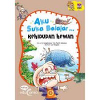 Image of Aku Suka Belajar : Kehidupan Hewan