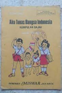 Image of Aku Tunas Bangsa Indonesia : Kumpulan Sajak untuk TK, SD