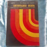 Image of Akuntansi Biaya: Penentuan Harga Pokok dan Pengendalian Biaya
