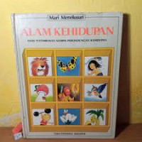 Image of Alam Kehidupan : Dari Tetumbuhan Sampai Perlindungan Kehidupan