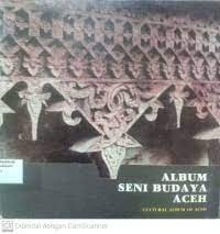 Image of Album Seni Budaya Aceh=Cultural Album of Aceh