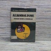 Image of Alkoholisme: Paparan Hukum dan Kriminologi