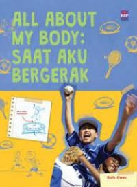 Image of All About My Body : Saat Aku Bergerak