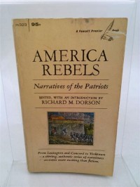 Image of America Rebels: Narratives of the Patriots