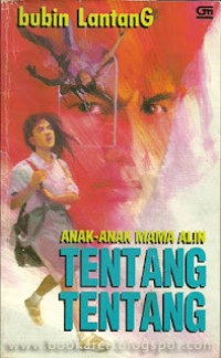 Image of Anak-anak Mama Alin: Tentang-tentang