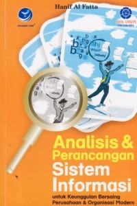 Image of Analisis dan Perancangan Sistem Informasi: untuk Keunggulan Bersaing Perusahaan dan Organisasi Modern