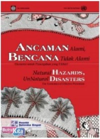 Image of Ancaman Alami, Bencana Tidak Alami: Ekonomi untuk Pencegahan yang Efektif