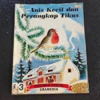 Image of Anis Kecil dan Perangkap Tikus