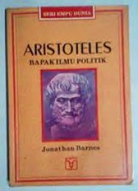 Image of Seri Empu Dunia: Aristoteles=Bapak Ilmu Politik