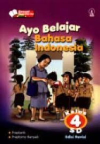 Image of Ayo Belajar Bahasa Indonesia [4] : Untuk Kelas IV SD