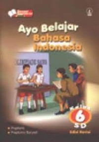 Image of Ayo Belajar Bahasa Indonesia [6] : Untuk SD Kelas VI