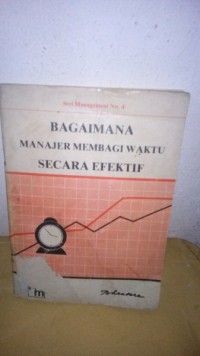 Image of Seri Management [4]: Bagaimana Manager Membagi Waktu Setjara Efektif