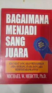 Image of Bagaimana Menjadi Sang Juara=How Winners Do It
