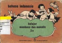 Image of Bahasa Indonesia Belajar Membaca dan Menulis [2a] : Untuk SD Kelas II