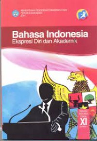 Image of Bahasa Indonesia Ekspresi Diri & Akademik: SMA/MA/SMK/SMAK Kls. XI Sem. 2