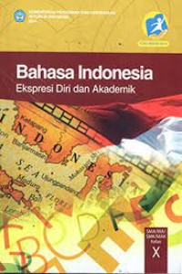 Image of Bahasa Indonesia: Ekspresi Diri & Akademik Kls. X