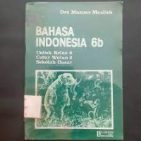 Image of Bahasa Indonesia (Penunjang CBSA) [6b] : Untuk Kelas VI Cawu 2 SD
