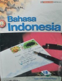 Image of Bahasa Indonesia [Jilid 1b]: untuk SMP Kls. I [Semester Kedua - KBK th. 2004]