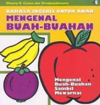 Image of Bahasa Inggris untuk Anak : Mengenal Buah-buahan