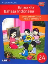 Image of Bahasa Kita Bahasa Indonesia [2a] : Untuk SD Kelas II Semester 1