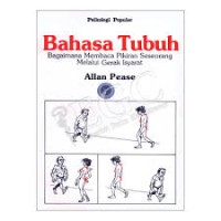 Image of Psikologi Populer: Bahasa Tubuh=Bagaimana Membaca Pikiran Seseorang Melalui Gerak Isyarat