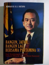 Image of Bangun, Jatuh, Bangun Lagi Bersama Pertamina [ 50 th. Anniversary]