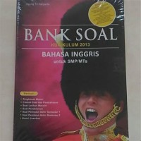 Image of Bank Soal Kurikulum 2013: untuk Bahasa Inggris SMP/MTs