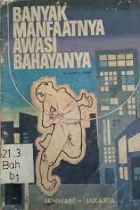 Image of Banyak Manfaatnya Awasi Bahayanya