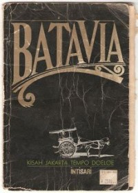 Image of Batavia : Kisah Jakarta Tempo Doeloe