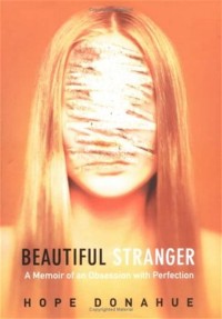 Image of Beautiful Stranger: Obsesi Seorang Remaja untuk tampil cantik...