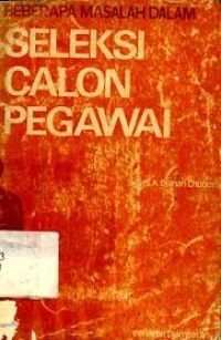Image of Beberapa Masalah dalam Seleksi Calon Pegawai