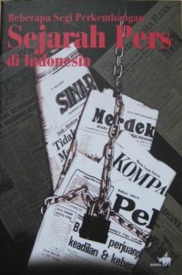 Image of Beberapa Segi Perkembangan Sejarah Pers di Indonesia