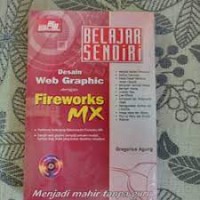Image of Belajar Sendiri : Desain Web Graphic dengan Fireworks Mx