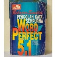 Image of Belajar Sendiri Pengolah Kata Sempurna Wordperfect 5.1
