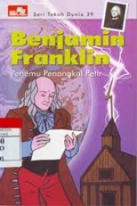 Image of Seri Tokoh Dunia [39]: Benjamin Franklin=Penemu Penangkal Petir