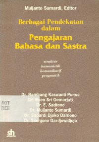 Image of Berbagai Pendekatan Dalam Pengajaran Bahasa & Sastra: Struktur, Humanistik, Komunikatif, Pragmatik