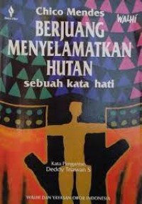 Image of Berjuang Menyelamatkan Hutan : Sebuah Kata Hati