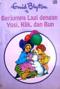 Image of Berjumpa Lagi dengan Yosi, Klik, dan Bun