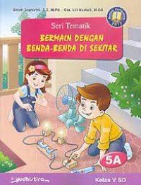 Image of Bermain dengan Benda-benda Disekitar 5a : Kelas V SD