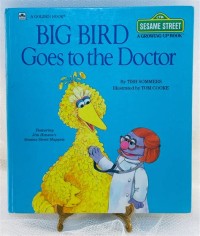 Image of Big Bird Goes to the Doctor