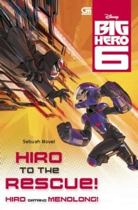Image of Big Hero [6] : Hiro Datang Menolong