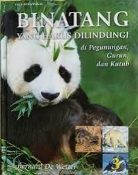 Image of Binatang yang Harus di Lindungi [Jilid 3]: Di Pegunungan, Gurun & Kutub