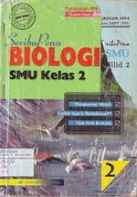Image of Seribu Pena Biologi SMU [Jilid 2]: Untuk SMU Kls. 2 Kur. 1994 (Suplemen GBPP 1999)