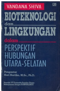 Image of Bioteknologi & Lingkungan dalam Perspektif Hubungan Uatara - Selatan